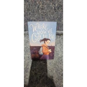 Where You've got to Be by: Caroline‎ Gertler